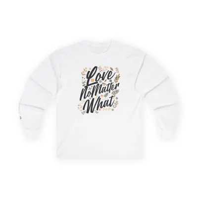 LOVE NO MATTER WHAT D5 LS Tee