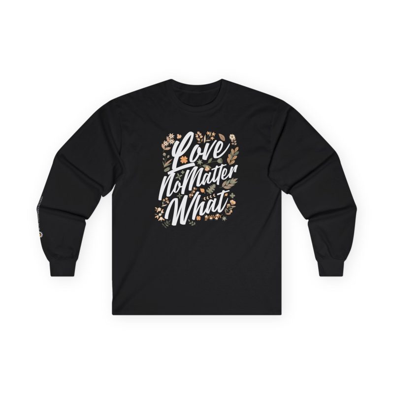 LOVE NO MATTER WHAT D5 LS Tee - Image 3