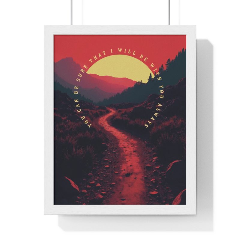 Inspirational Framed Vertical Poster – 'You Can Be Sure That I Will Be With You Always' (Matthew 28:20) - Image 3