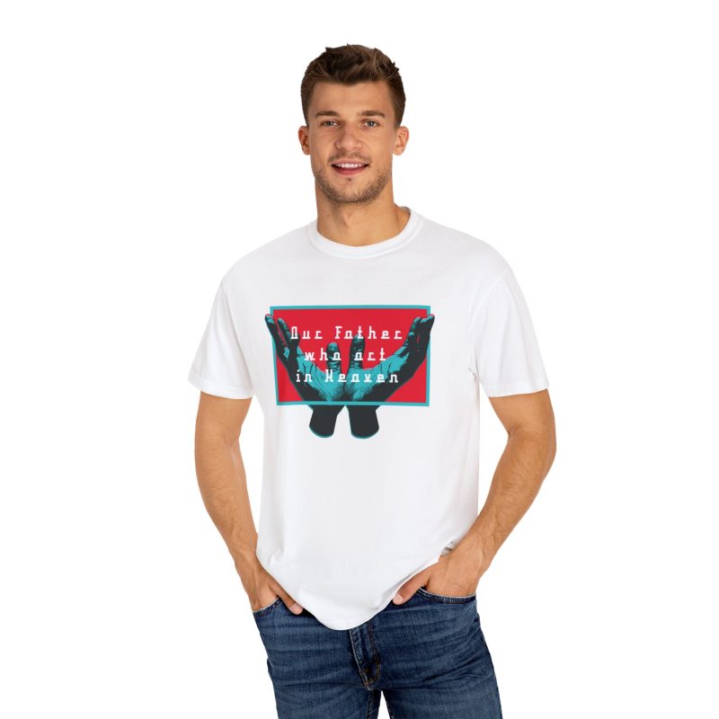 Our Father Who Art in Heaven – Inspirational Garment-Dyed Unisex T-shirt - Image 2