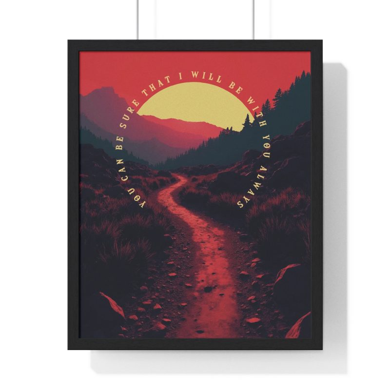 Inspirational Framed Vertical Poster – 'You Can Be Sure That I Will Be With You Always' (Matthew 28:20) - Image 5