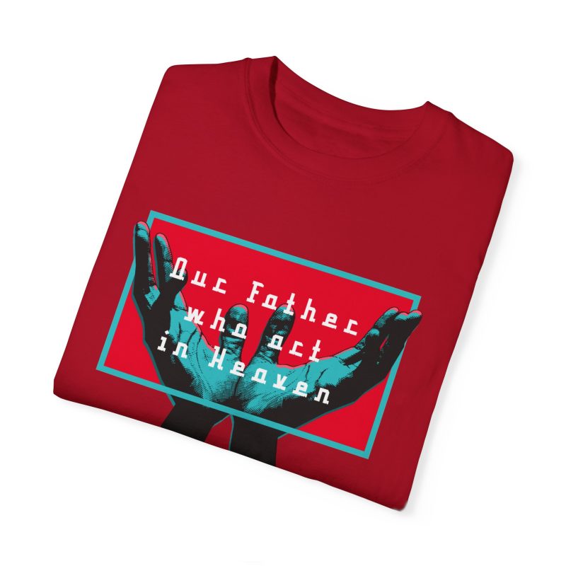 Our Father Who Art in Heaven – Inspirational Garment-Dyed Unisex T-shirt - Image 12
