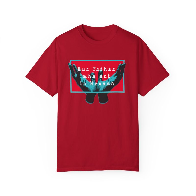 Our Father Who Art in Heaven – Inspirational Garment-Dyed Unisex T-shirt - Image 10