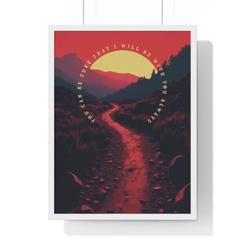 Inspirational Framed Vertical Poster – 'You Can Be Sure That I Will Be With You Always' (Matthew 28:20) - Image 7