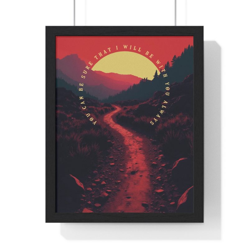 Inspirational Framed Vertical Poster – 'You Can Be Sure That I Will Be With You Always' (Matthew 28:20) - Image 3