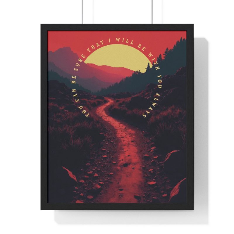 Inspirational Framed Vertical Poster – 'You Can Be Sure That I Will Be With You Always' (Matthew 28:20) - Image 5