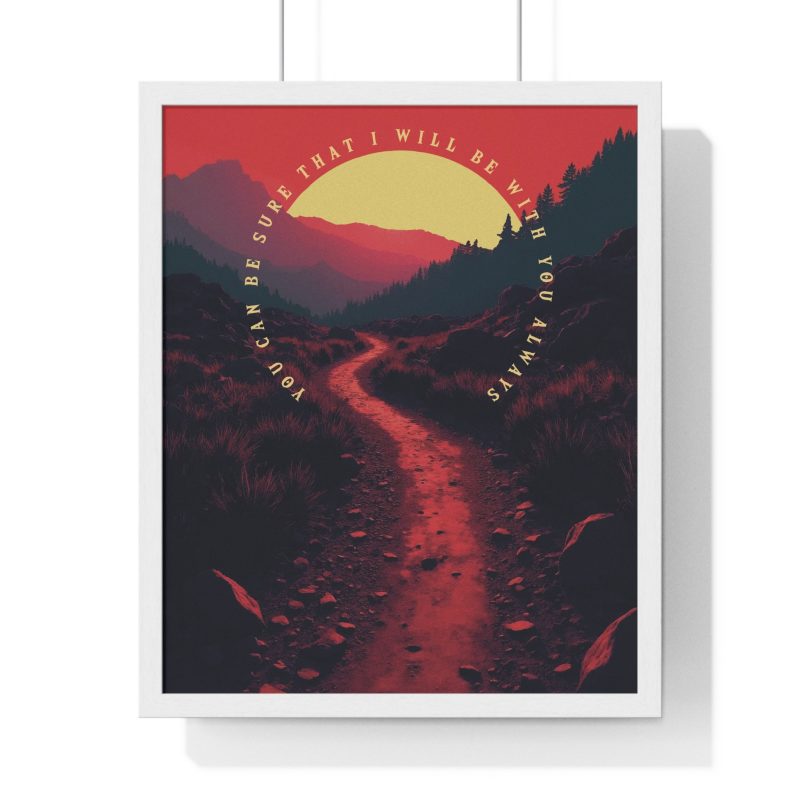 Inspirational Framed Vertical Poster – 'You Can Be Sure That I Will Be With You Always' (Matthew 28:20) - Image 6