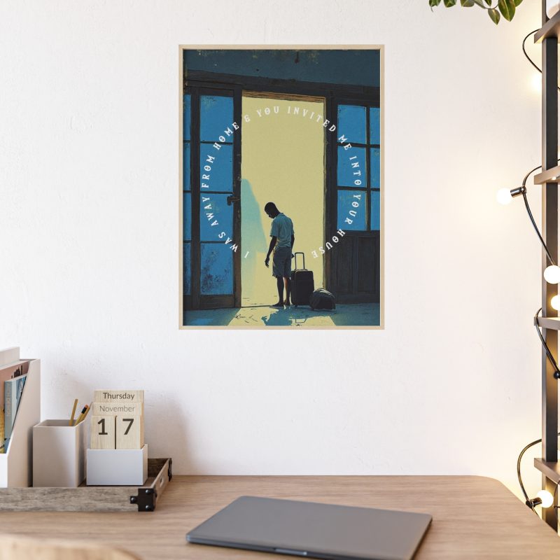 “I Was Away, and You Took Me In” – Framed Scripture Poster (Matthew 25:35) - Image 3