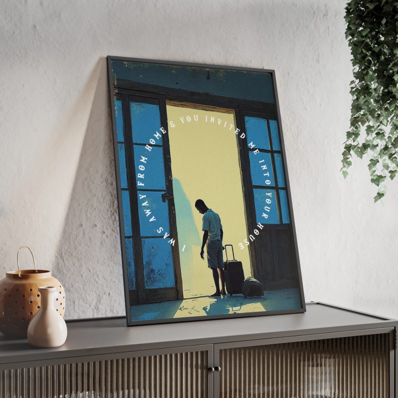 “I Was Away, and You Took Me In” – Framed Scripture Poster (Matthew 25:35) - Image 2