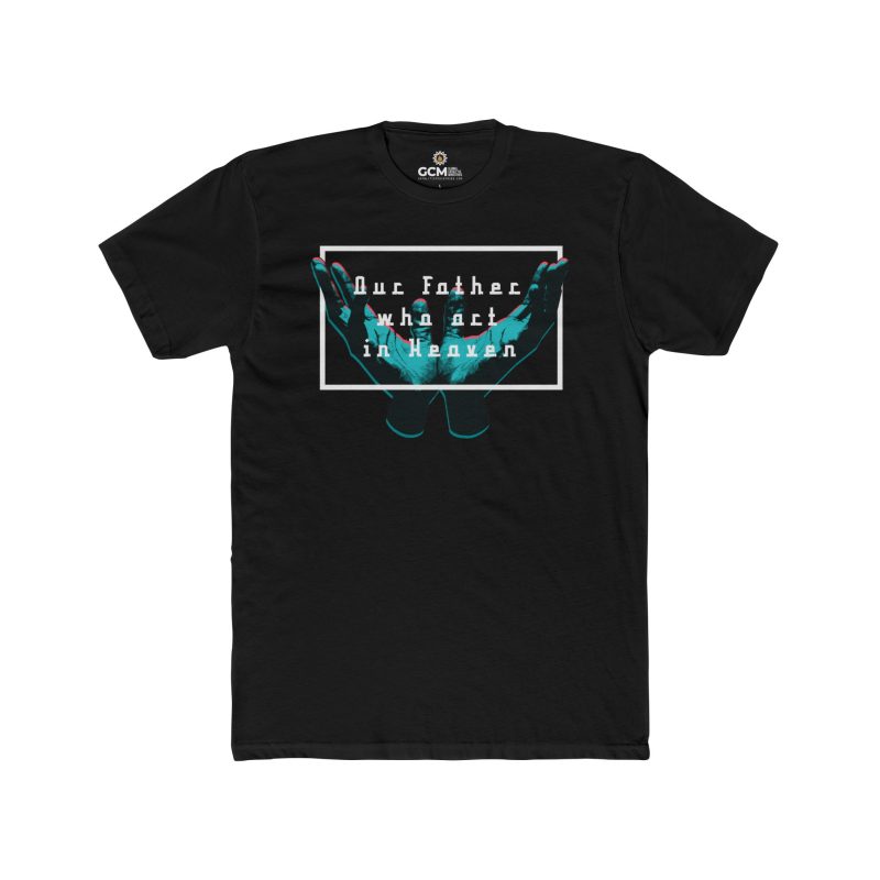 “Our Father Who Art in Heaven” Inspirational Unisex T-Shirt