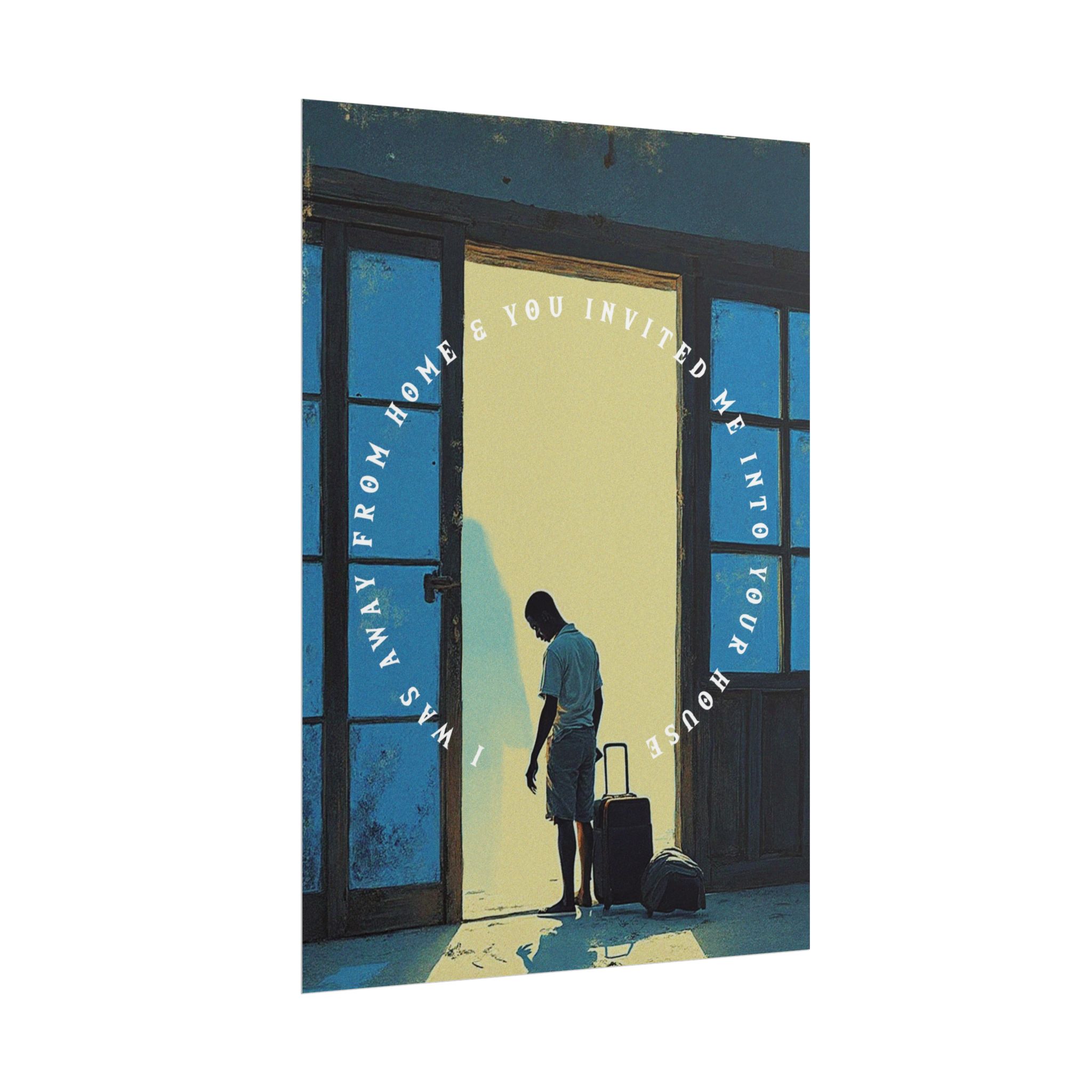 Inspirational Rolled Posters - 'I Was Away From Home & You Invited Me Into Your House' (Matthew 25:35) - Image 3